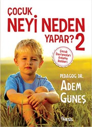 Çocuk Neyi Neden Yapar ? 2 - Nesil Yayınları