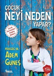 Çocuk Neyi Neden Yapar ? 1 - Nesil Yayınları