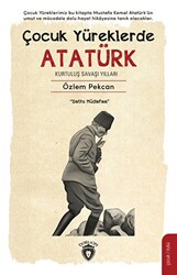 Çocuk Yüreklerde Atatürk - Kurtuluş Savaşı Yılları - 1