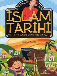 Çocuklar İçin İslam Tarihi ve Peygamberimizin Hayatı - 1