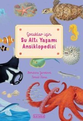 Çocuklar için Su Altı Yaşamı Ansiklopedisi - Ketebe Çocuk