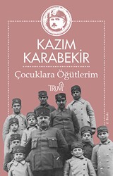 Çocuklara Öğütlerim - Truva Yayınları