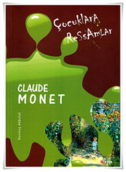 Çocuklara Ressamlar - Claude Monet - 1