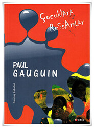 Çocuklara Ressamlar - Paul Gauguin - 1