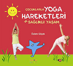 Çocuklarla Yoga Hareketleri ve Sağlıklı Yaşam - 1