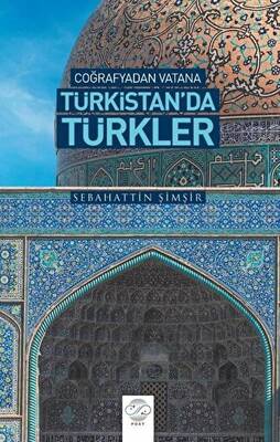Coğrafyadan Vatana Türkistan’da Türkler - 1