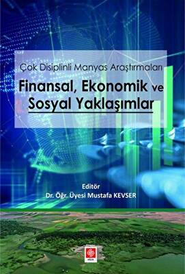 Çok Disiplinli Manyas Araştırmaları Finansal Ekonomik ve Sosyal Yaklaşımlar - 1
