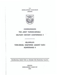 Communiques The Joint Turkish - Israeli Military History Conference II - Bildiriler Türk - İsrail Müşterek Askeri Tarih Konferansı II - 1