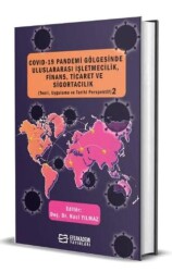 COVID-19 Pandemi Gölgesinde Uluslararası İşletmecilik, Finans, Ticaret ve Sigortacılık Teori, Uygulama ve Tarihi Perspektif 2 - 1