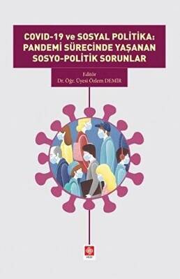 Covid 19 ve Sosyal Politika: Pandemi Sürecinde Yaşanan Sosyo-Politik Sorunlar - 1