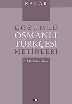 Çözümlü Osmanlı Türkçesi Metinleri - 1