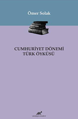 Cumhuriyet Dönemi Türk Öyküsü - 1