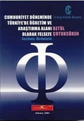 Cumhuriyet Döneminde Türkiye’de Öğretim ve Araştırma Alanı Olarak Felsefe - 1