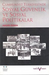 Cumhuriyet Türkiyesi`nde Sosyal Güvenlik ve Sosyal Politikalar - 1
