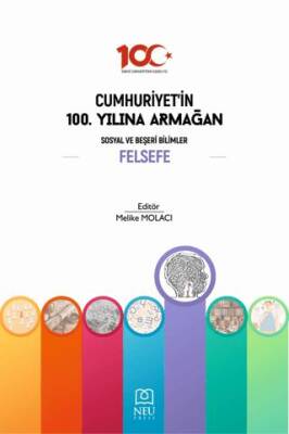 Cumhuriyet`in 100. Yılına Armağan Sosyal Beşeri Bilimler Felsefe - 1