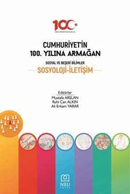 Cumhuriyet`in 100. Yılına Armağan Sosyal ve Beşeri Bilimler Sosyoloji İletişim - 1