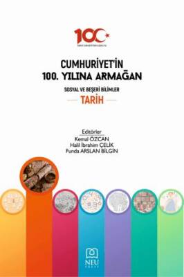 Cumhuriyet`in 100. Yılına Armağan Sosyal ve Beşeri Bilimler Tarih - 1