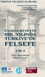 Cumhuriyetin 100. Yılında Türkiye’de Felsefe 2. Cilt - Türkiye Felsefe Kurumu