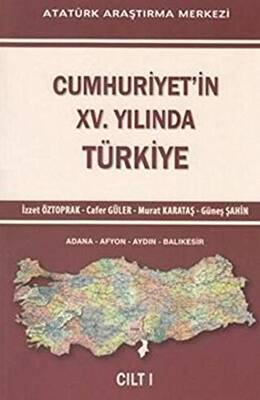 Cumhuriyet`in 15. Yılında Türkiye Cilt 1 - 1