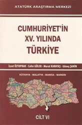 Cumhuriyet`in 15. Yılında Türkiye Cilt 6 - 1