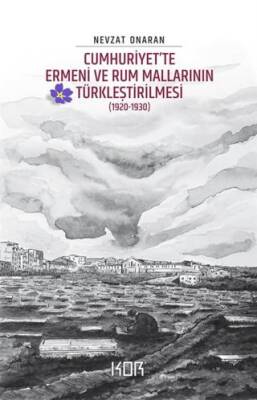 Cumhuriyet’te Ermeni ve Rum Mallarının Türkleştirilmesi 1920-1930 - Emval-i Metrukenin Tasfiyesi 2 - 1