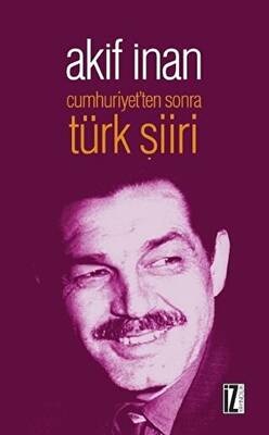 Cumhuriyet`ten Sonra Türk Şiiri - 1