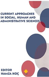 Current Approaches in Social, Human and Administrative Sciences - 1