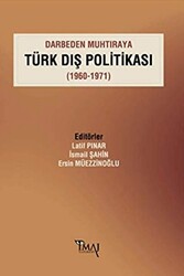 Darbeden Muhtıraya Türk Dış Politikası 1960-1971 - 1