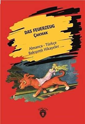 Das Feuerzeug Çakmak - Almanca - Türkçe Bakışımlı Hikayeler - 1