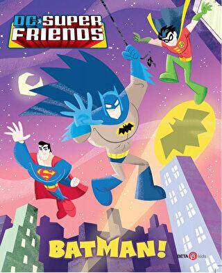 DC Süper Friends - Batman! - 1