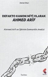 Defakto Kanon Miti Olarak Ahmed Arif - 1