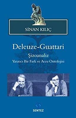 Deleuze-Guattari Şizoanaliz - 1
