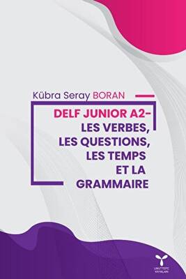 Delf Junior A2 - Les Verbes, Les Questions, Les Temps Et La Grammaire - 1