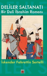 Deliler Saltanatı Bir Deli İbrahim Romanı - Elips Kitap