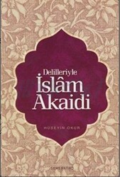 Delilleriyle İslam Akaid - Semerkand Yayınları
