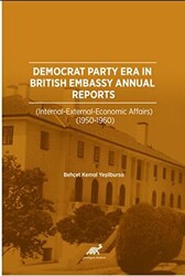 Democrat Party Era In Brıtısh Embassy Annual Reports  İnternatıonal – External – Economıc Affaırs 1950-1960 - 1