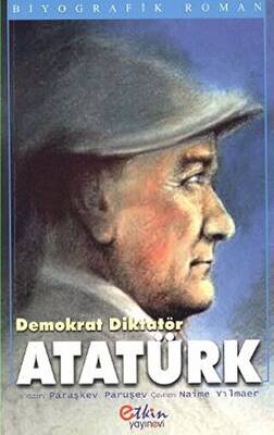 Demokrat Diktatör Atatürk - 1