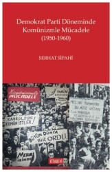 Demokrat Parti Döneminde Komünizmle Mücadele 1950-1960 - 1