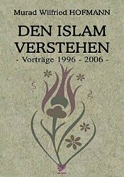 Den Islam Verstehen Almanca Konferanslar - Çağrı Yayınları