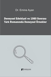 Deneysel Edebiyat ve 1980 Sonrası Türk Romanında Deneysel Örnekler - 1