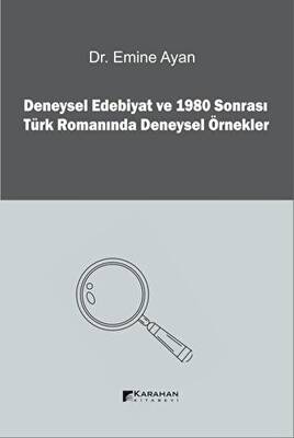 Deneysel Edebiyat ve 1980 Sonrası Türk Romanında Deneysel Örnekler - 1
