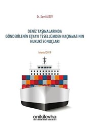 Deniz Taşımalarında Gönderilenin Eşyayı Tesellümden Kaçınmasının Hukuki Sonuçları - 1