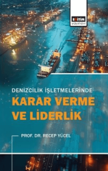 Denizcilik İşletmelerinde Karar Verme ve Liderlik - Eğitim Yayınevi - Bilimsel Eserler