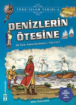 Denizlerin Ötesine - Türk - İslam Tarihi 6 - 1