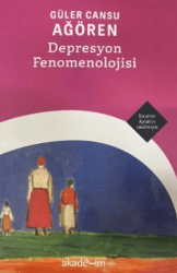 Depresyon Fenomenolojisi - Akademim Kitaplığı