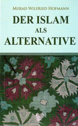 Der Islam Als Alternative - Çağrı Yayınları