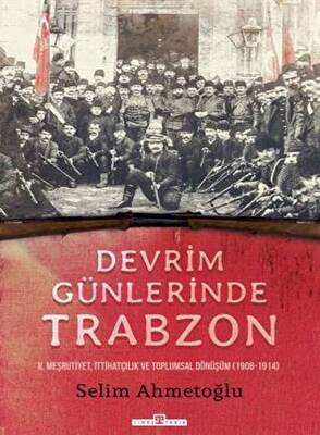 Devrim Günlerinde Trabzon - 1