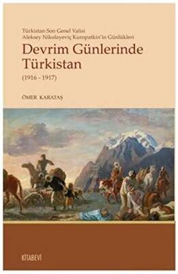 Devrim Günlerinde Türkistan 1916 - 1917 - 1