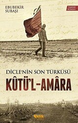 Dicle`nin Son Türküsü Kütü`l - Amara - 1