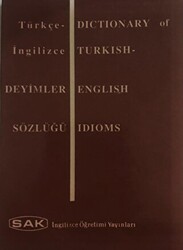 Dictionary of Turkish - English Idioms - Türkçe İngilizce Deyimler Sözlüğü - 1